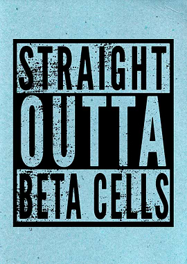 Straight Outta Beta Cells