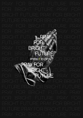 Pray for bright future
