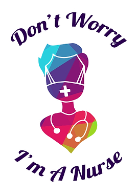 Dont Worry Im A Nurse 19