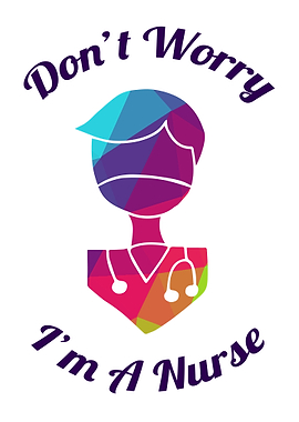 Dont Worry Im A Nurse 18