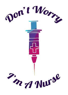 Dont Worry Im A Nurse 12