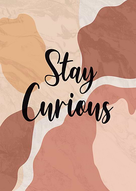 Stay Curious