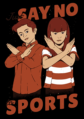 Say NO to Sports