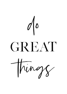Do Great Things