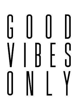 Good Vibes Only 7