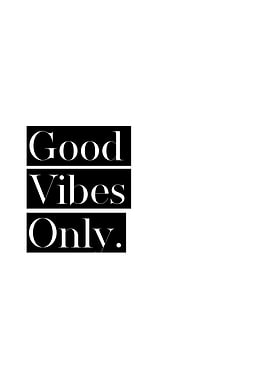 Good Vibes Only 5