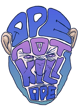 ape not kill ape