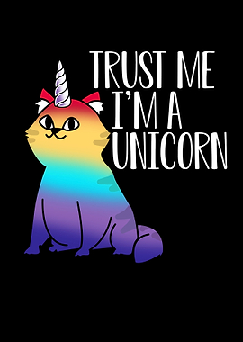 Trust me i am a unicorn