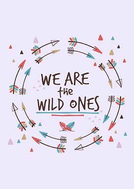 We Are The Wild Ones