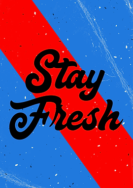 Stay Fresh