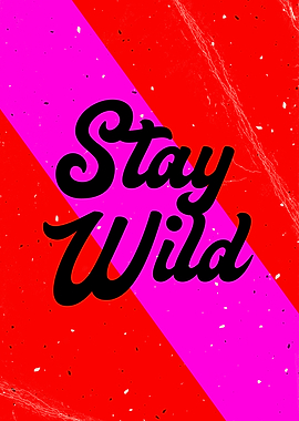 Stay Wild