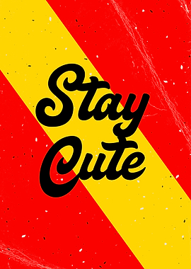 Stay Cute