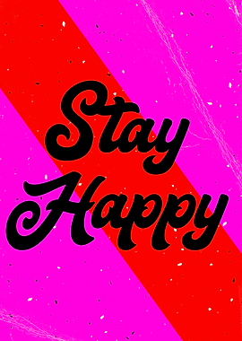 Stay Happy