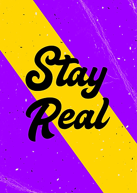 Stay Real