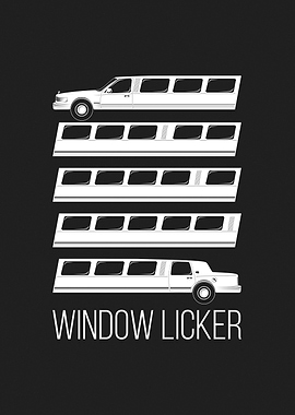 Window Licker