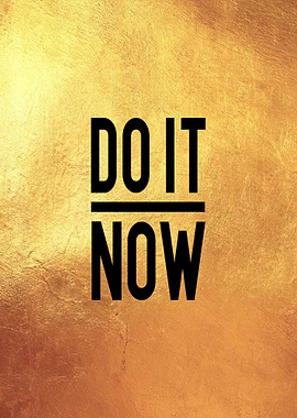 Do It Now