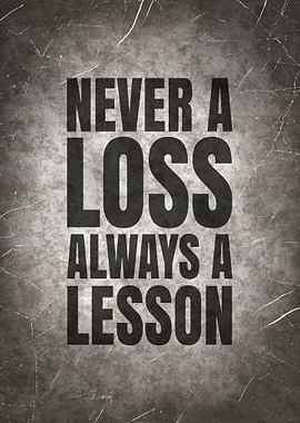 Loss Always A Lesson Quote