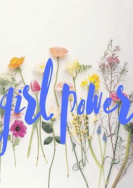 Girl Power Wild Flowers
