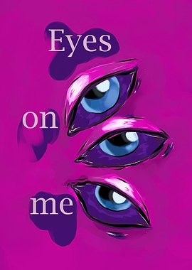 eyes on me