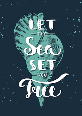 Let The Sea Set You Free