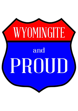 Wyomingite And Proud