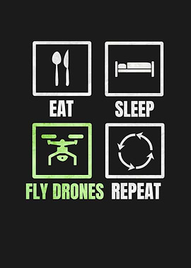 EAT SLEEP FLY DRONES