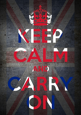 KEEP CALM AND CARRY ON