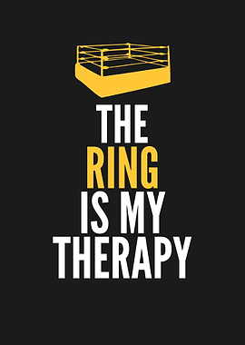 THE RING IS MY THERAPY