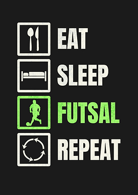 EAT SLEEP FUTSAL REPEAT