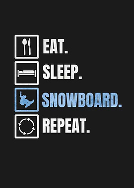 EAT SLEEP SNOWBOARD REPEAT