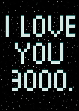 I LOVE YOU THREE THOUSAND