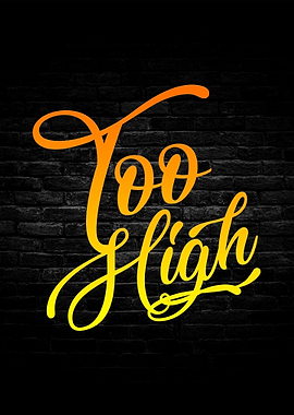 Too High