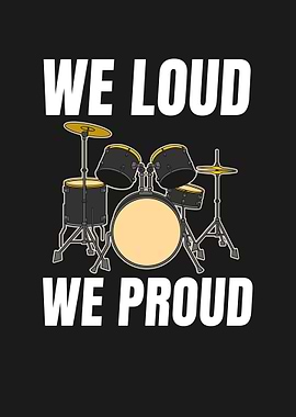 WE LOUD WE PROUD