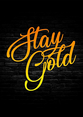 Stay Gold