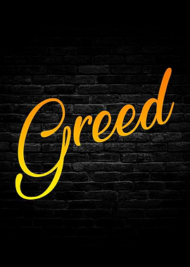 Greed