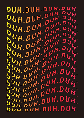 DUH text waves poster
