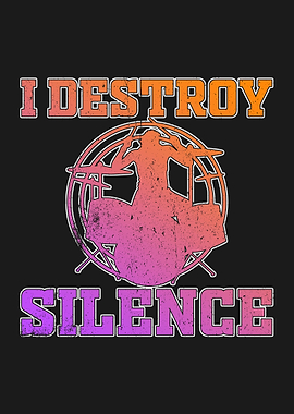 I DESTROY SILENCE