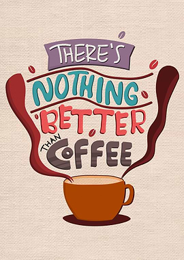 Theres nothing better tha