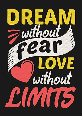 Dream without fear love