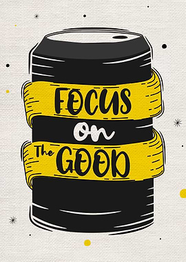 Focus on the good quotes