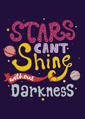 Stars cant shine without