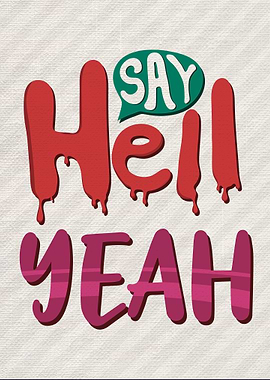 Say hell yeah quotes