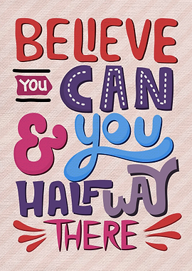 Believe you can and you