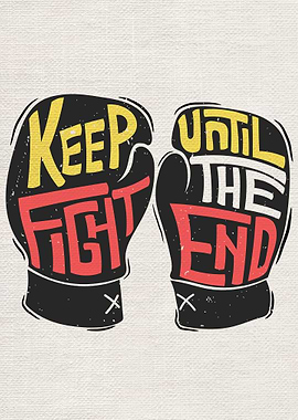 Keep fighting until the en