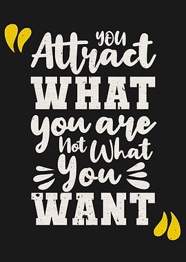 You attract what you are