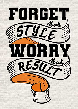 Forget about style worry