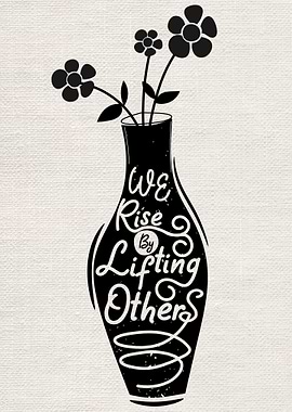 We rise by lifting others