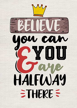 Believe you can and you