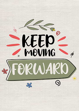 Keep moving forward