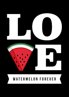 I Love Watermelons